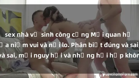 sex nhà vệ sinh công cộng Mối quan hệ sex họ hàng - giữa niềm vui và nỗi lo. Phân biệt đúng và sai, mối nguy hại và những hồi hộp không thể kiểm soát.