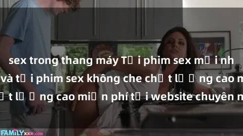 sex trong thang máy Tải phim sex mới nhất hot nhất - Xem và tải phim sex không che chất lượng cao miễn phí tại website chuyên nghiệp.