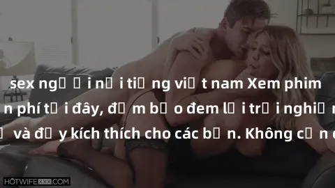 sex người nổi tiếng việt nam Xem phim sex không che miễn phí tại đây, đảm bảo đem lại trải nghiệm thú vị và đầy kích thích cho các bạn. Không cần đăng ký, hoàn toàn miễn phí.